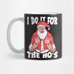 I Do It For The Ho's Funny Christmas Santa Claus Gifts design Mug